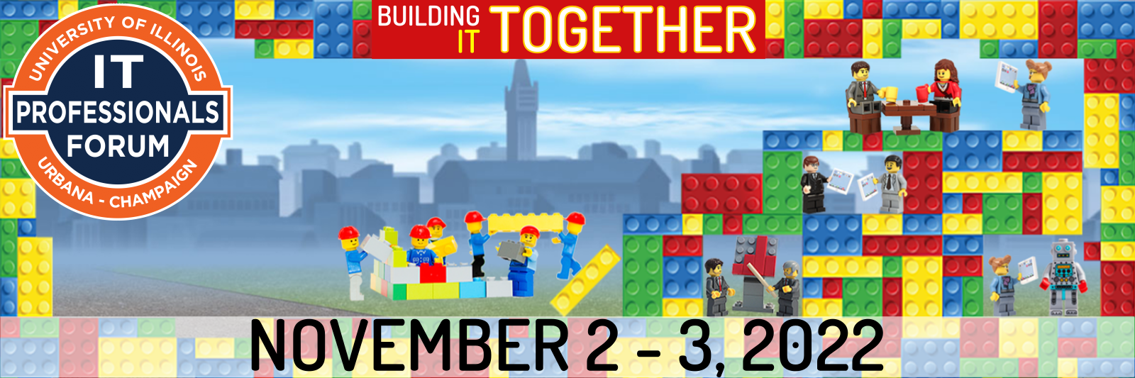 Building IT Together - IT PRO FORUM Fall 2022 - NOVEMBER 2nd & 3rd